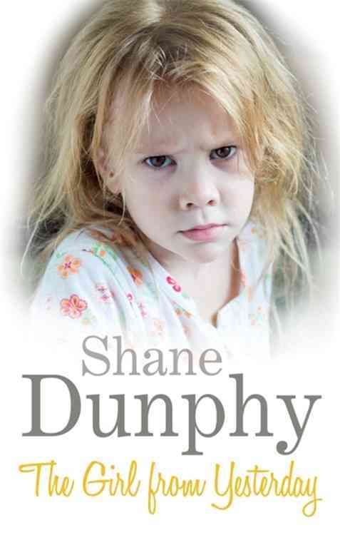 The Girl From Yesterday By Dunphy, Shane 9781472107480 (Paperback)