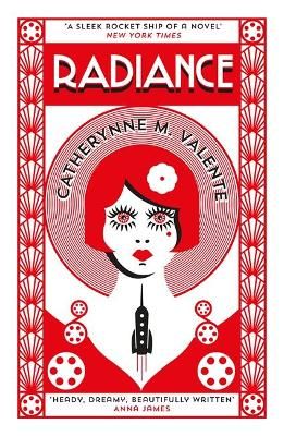 Radiance By Catherynne M. Valente 9781472115157 (Paperback)