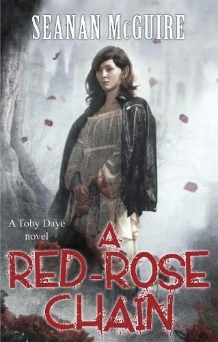 A Red-Rose Chain (Toby Daye Book 9) By McGuire, Seanan 9781472120205