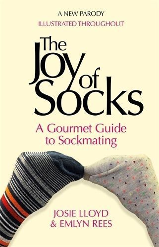 The Joy of Socks: A Gourmet Guide to Sockmating By Emlyn Rees