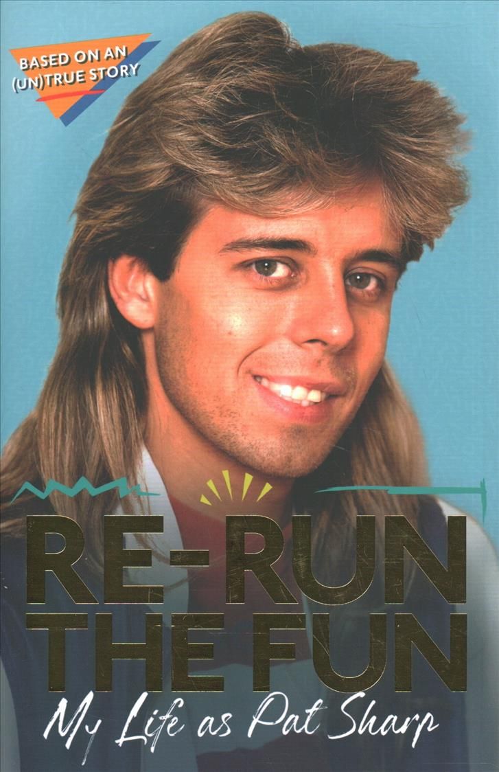 Re-Run the Fun By Pat Sharp, Darren Richman, Luke Catterson (Hardback)