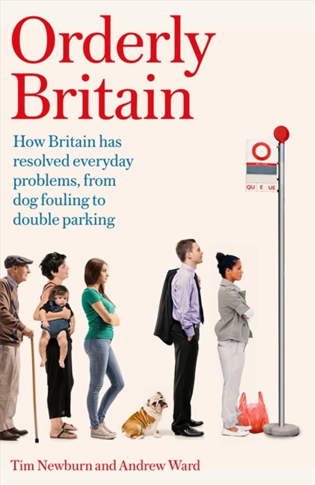 Orderly Britain By Tim Newburn, Andrew Ward 9781472137968 (Hardback)