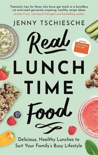 Real Lunch Time Food By Jenny Tschiesche 9781472142863 (Paperback)