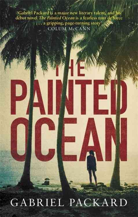The Painted Ocean By Packard, Gabriel 9781472151131 (Paperback)