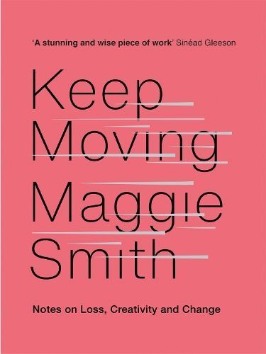 Keep Moving By Maggie Smith 9781472155986 (Hardback)