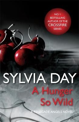 A Hunger So Wild By Sylvia Day 9781472200761 (Paperback)