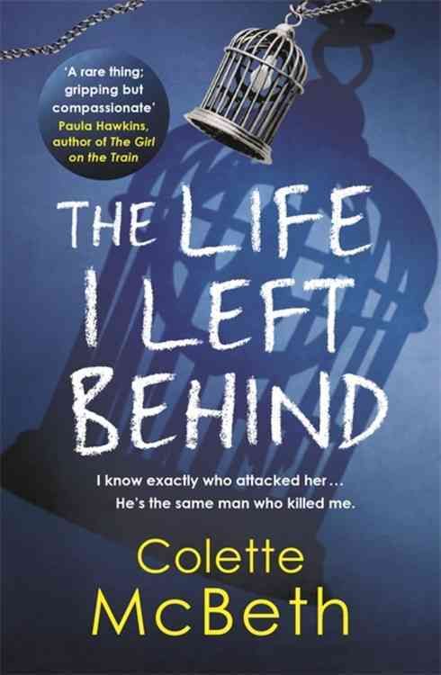 The Life I Left Behind By Colette McBeth 9781472205995 (Paperback)