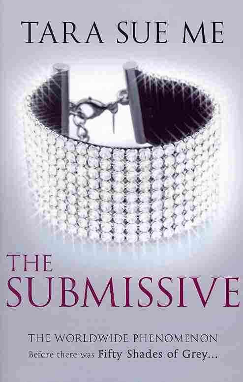The Submissive: Submissive 1 By Tara Sue Me 9781472208071 (Paperback)