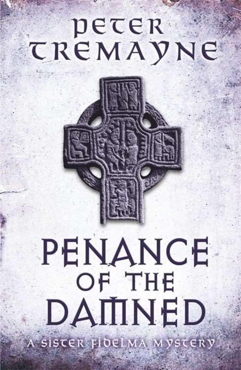 Penance of the Damned By Peter Tremayne 9781472208385 (Paperback)