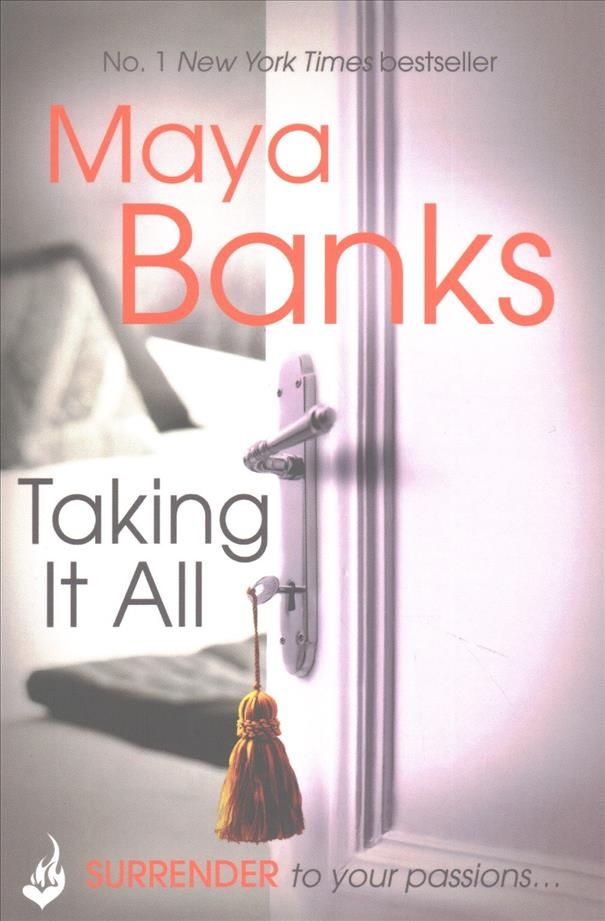 Taking It All By Maya Banks 9781472221148 (Paperback)