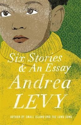 Six Stories & An Essay By Andrea Levy 9781472222695 (Paperback)