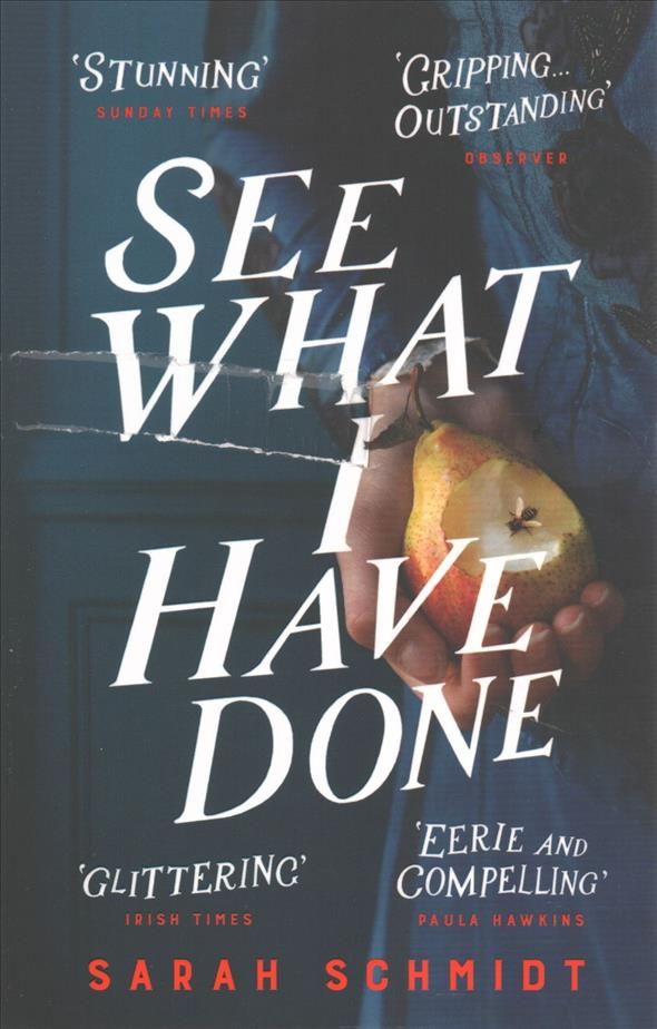 See What I Have Done By Sarah Schmidt 9781472240873 (Paperback)