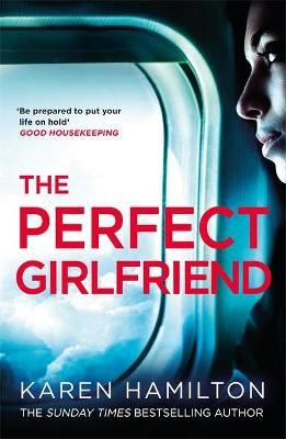 The Perfect Girlfriend By Karen Hamilton 9781472244277 (Paperback)