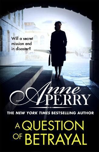 A Question of Betrayal By Anne Perry 9781472257321 (Hardback)