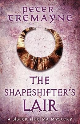 The Shapeshifter's Lair By Peter Tremayne 9781472265388 (Paperback)