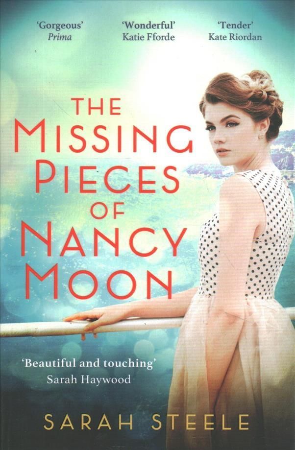 The Missing Pieces of Nancy Moon By Sarah Steele 9781472270092