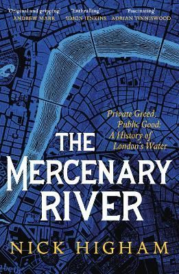 The Mercenary River By Nick Higham 9781472283863 (Paperback)