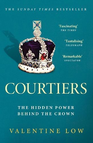 Courtiers By Valentine Low 9781472290922 (Paperback)
