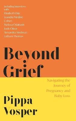 Beyond Grief By Pippa Vosper 9781472292001 (Hardback)