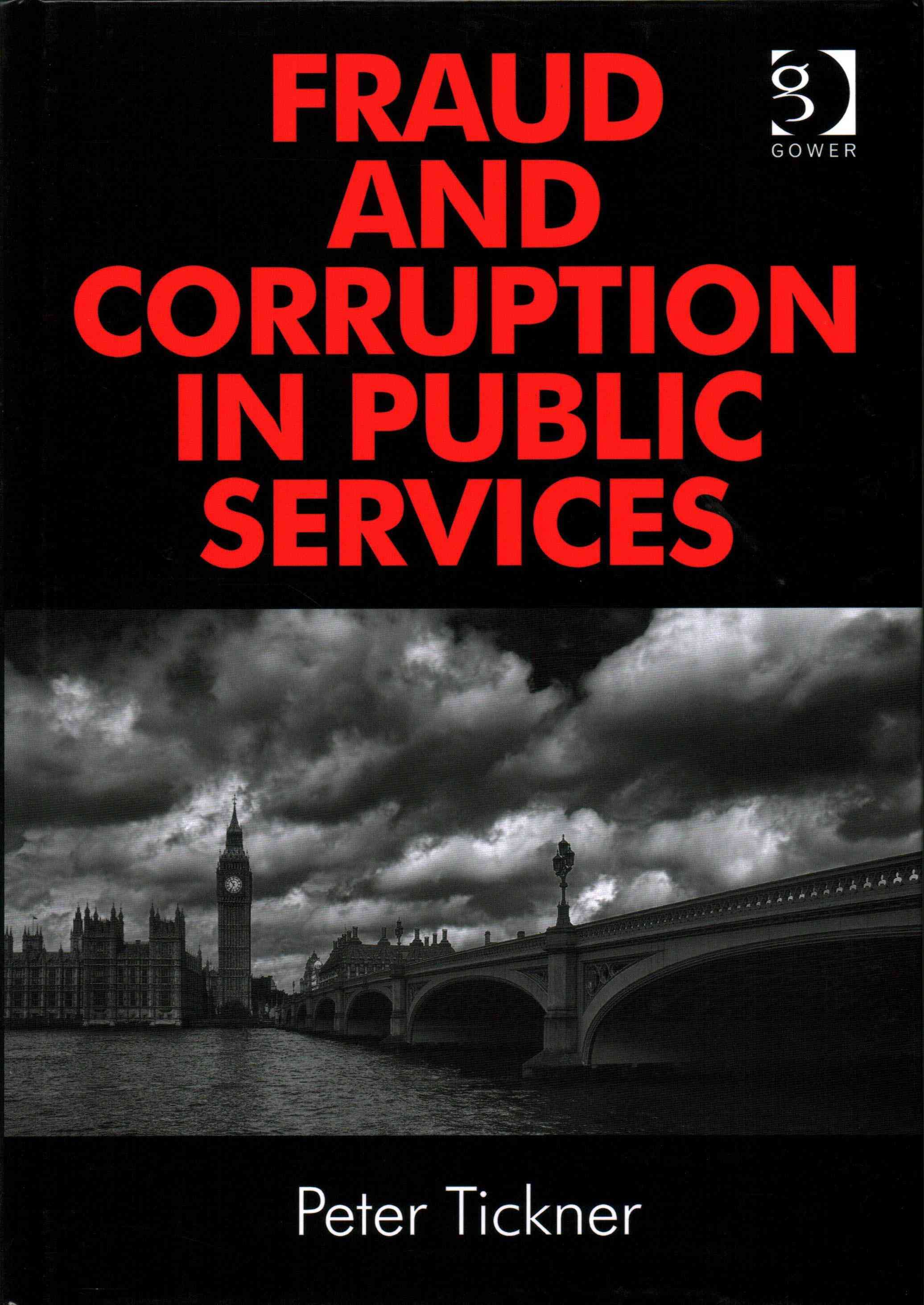 Fraud and Corruption in Public Services By Peter Tickner 9781472421210
