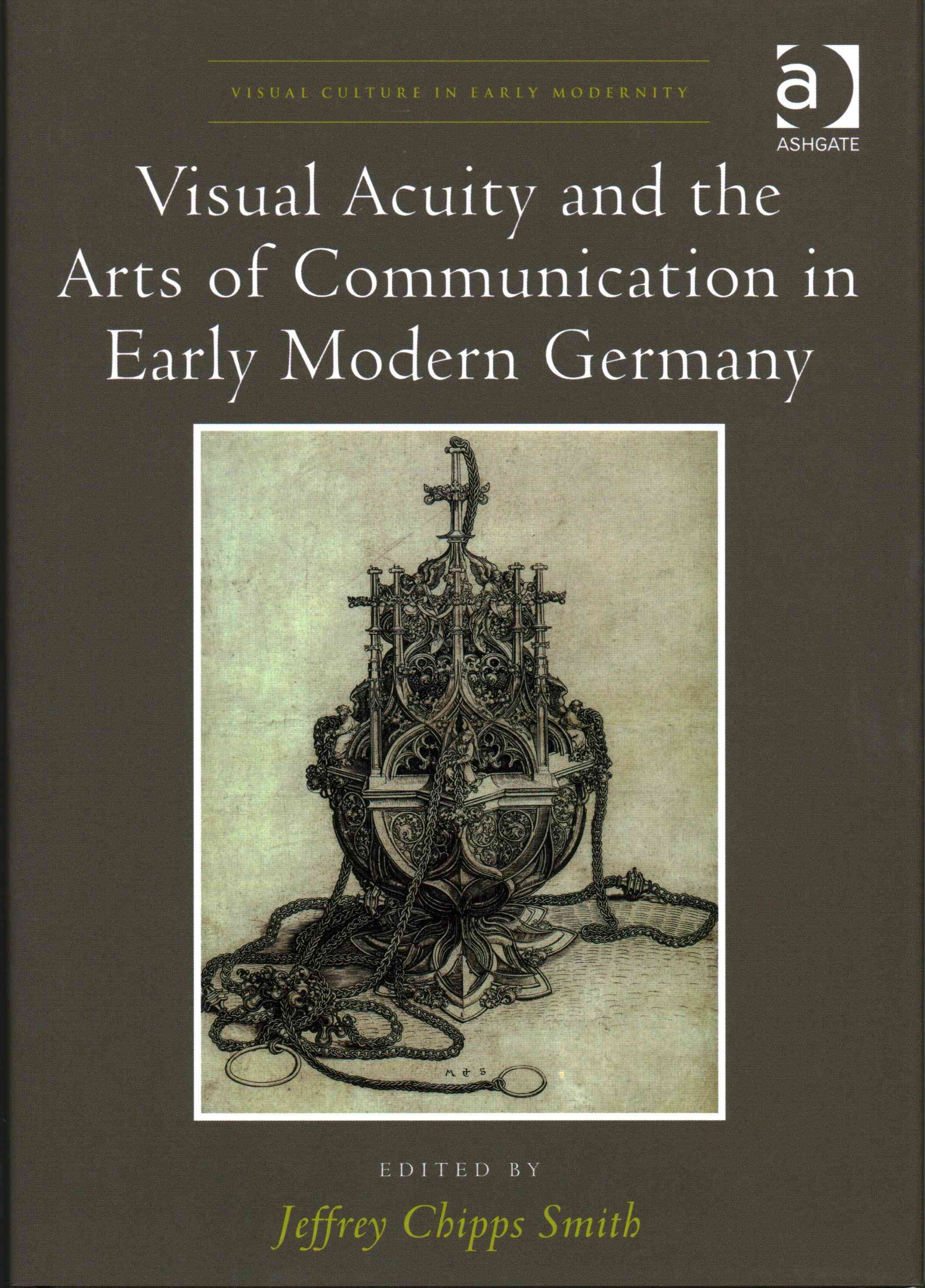 Visual Acuity and the Arts of Communication in Early Modern Germany