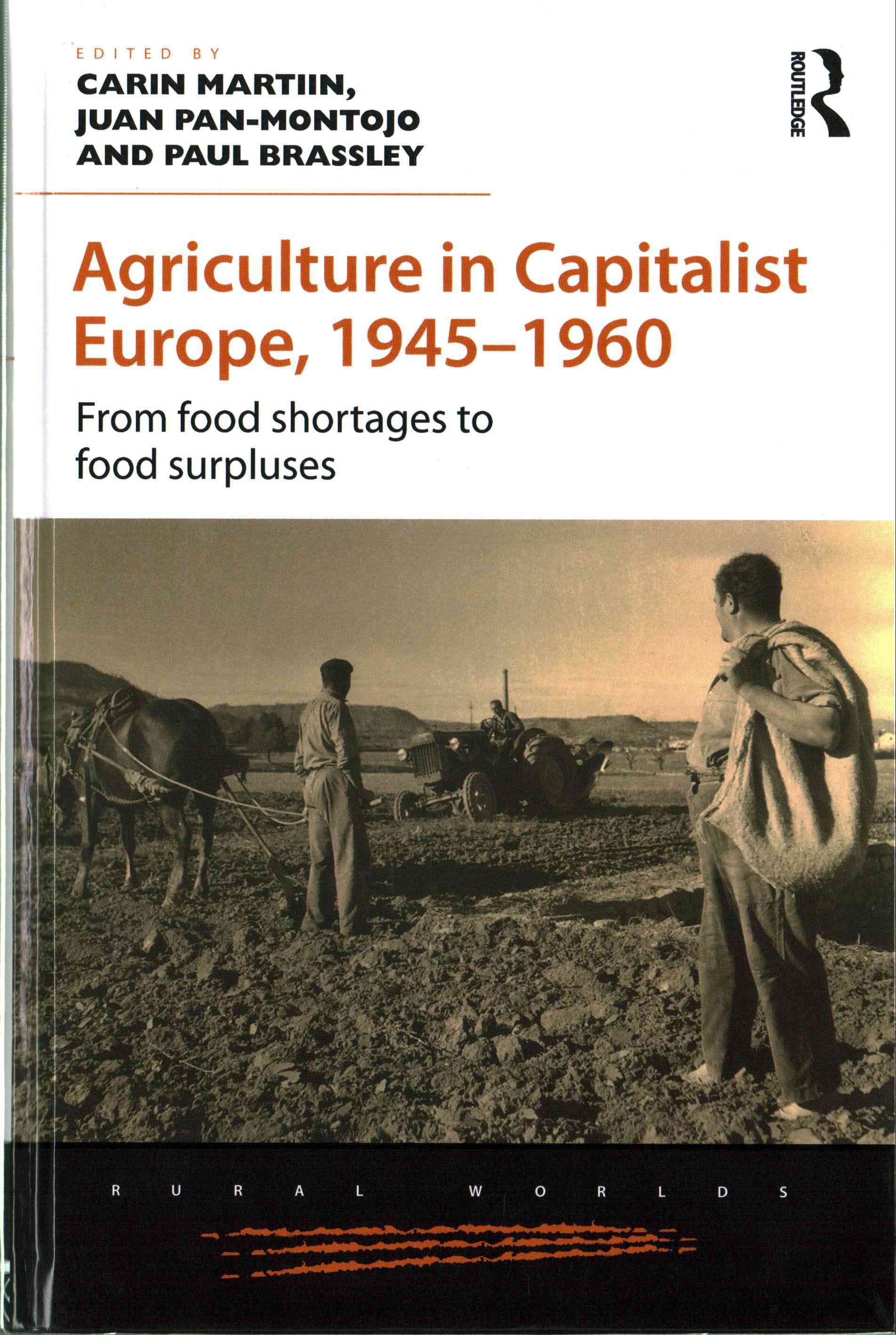 Agriculture in Capitalist Europe, 1945-1960: From food shortages to food surpluses