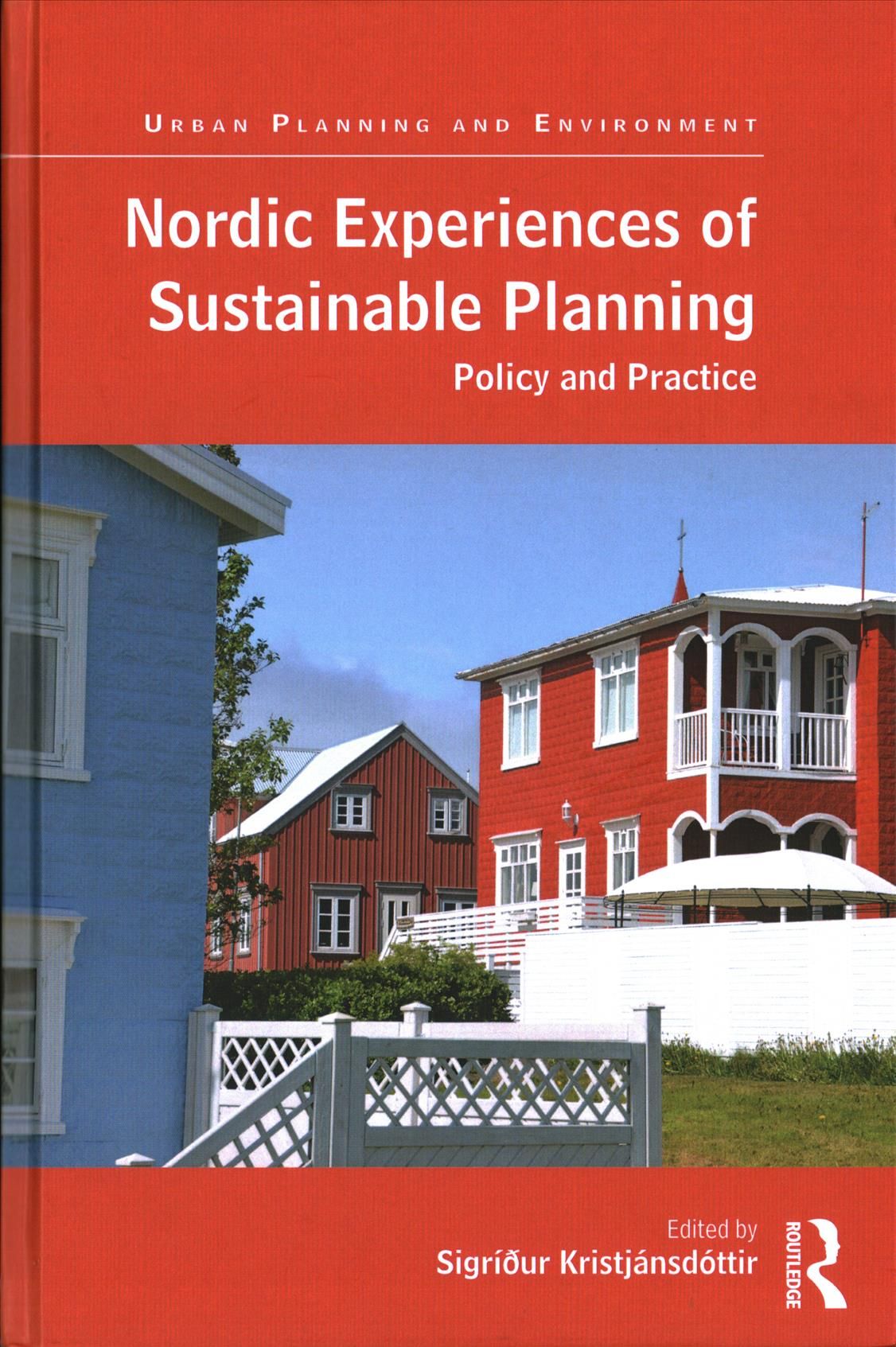 Nordic Experiences of Sustainable Planning: Policy and Practice