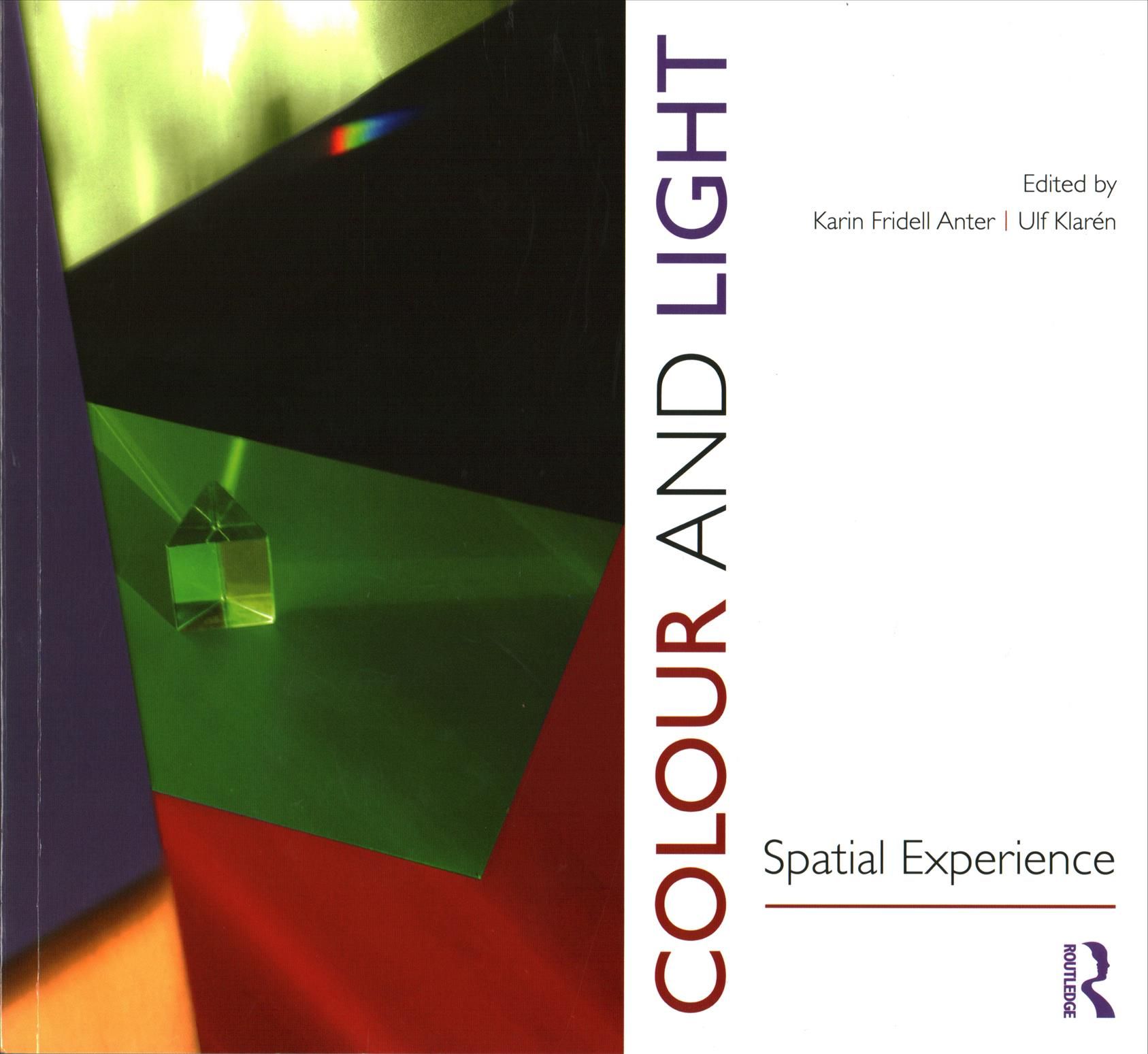 Colour & Light By Karin Fridell Anter (editor), Ulf Klarén (editor)