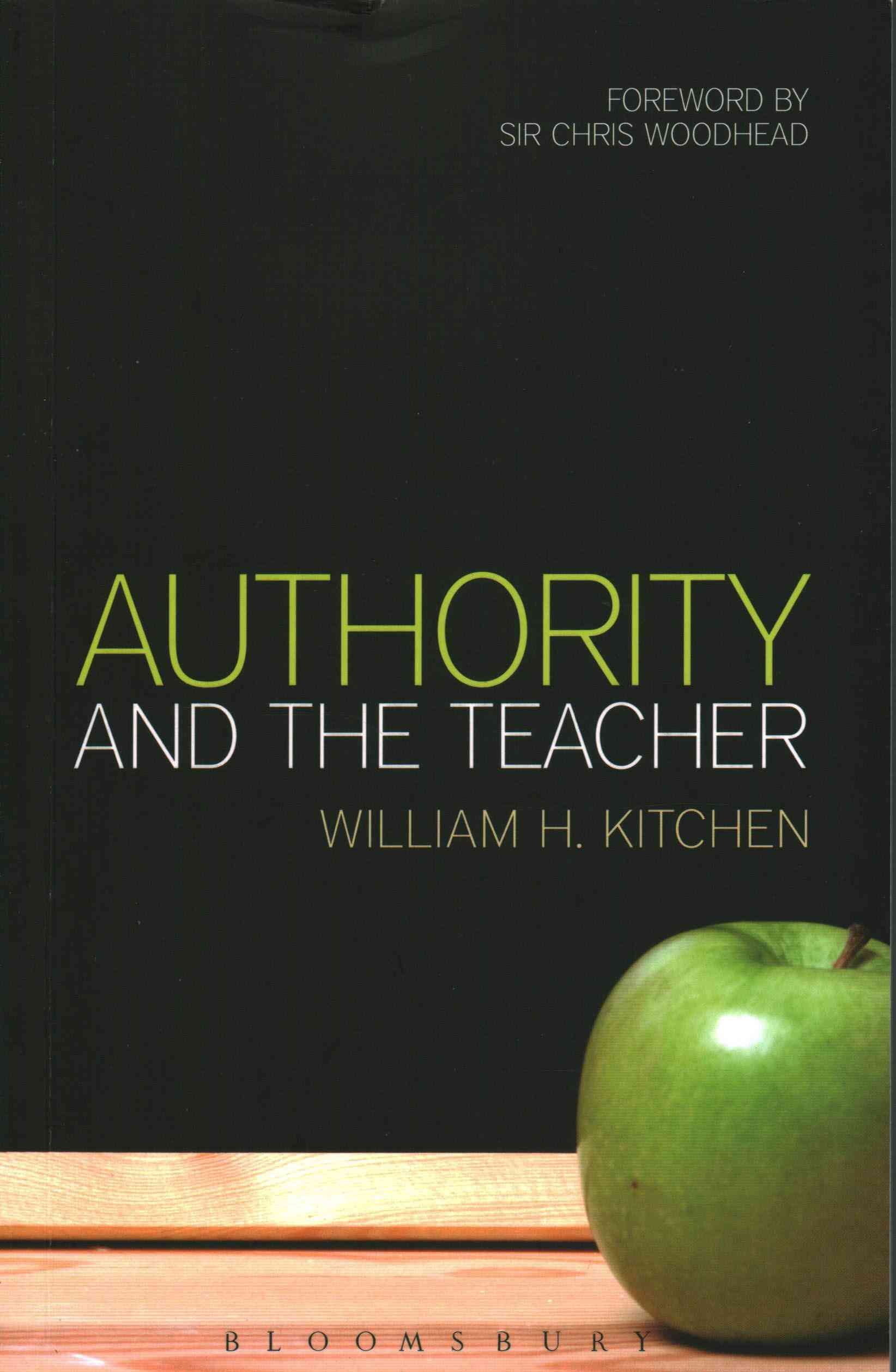Authority and the Teacher By Kitchen, William H. 9781472524287