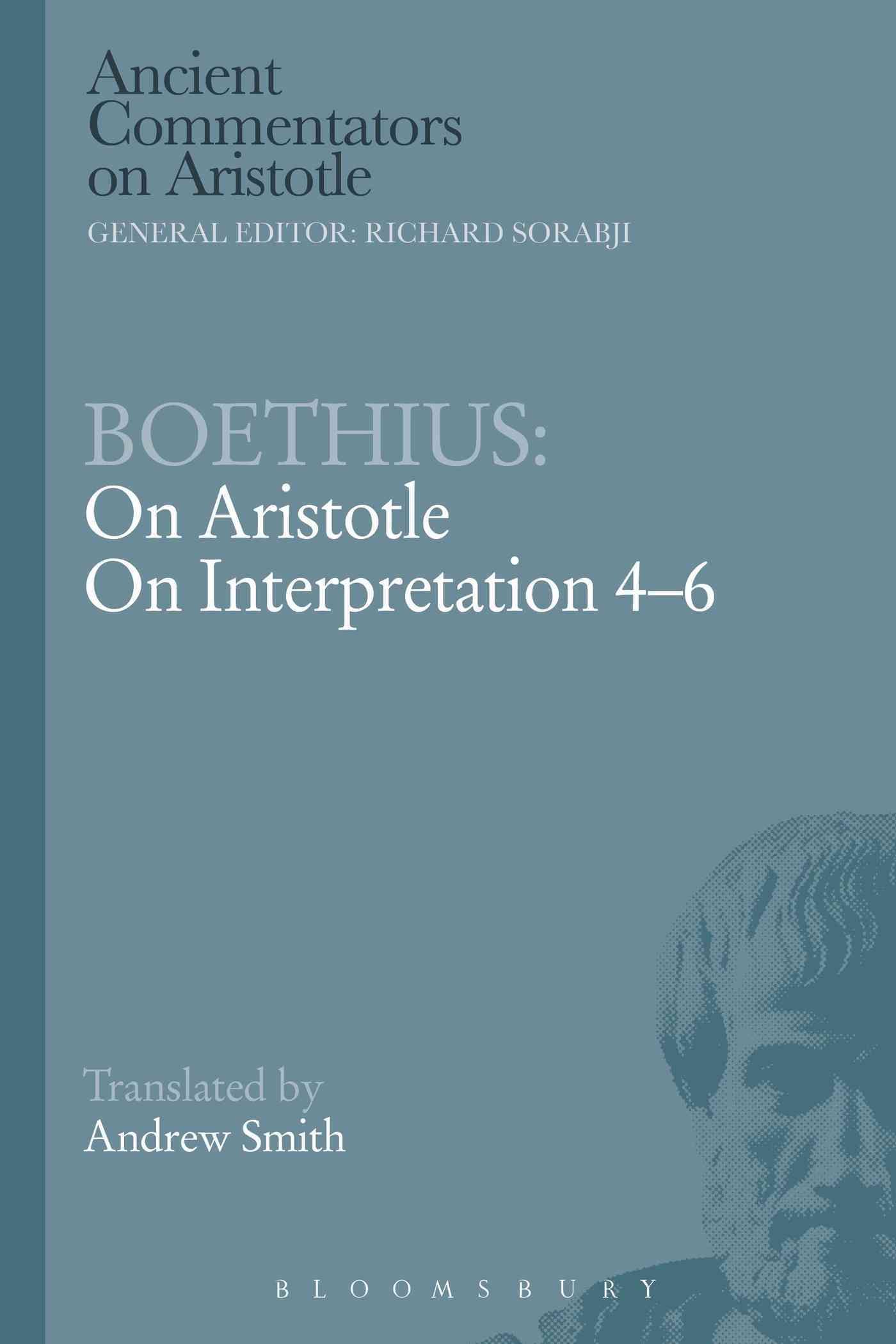 Boethius: On Aristotle on Interpretation 4-6 By Boethius 9781472557902