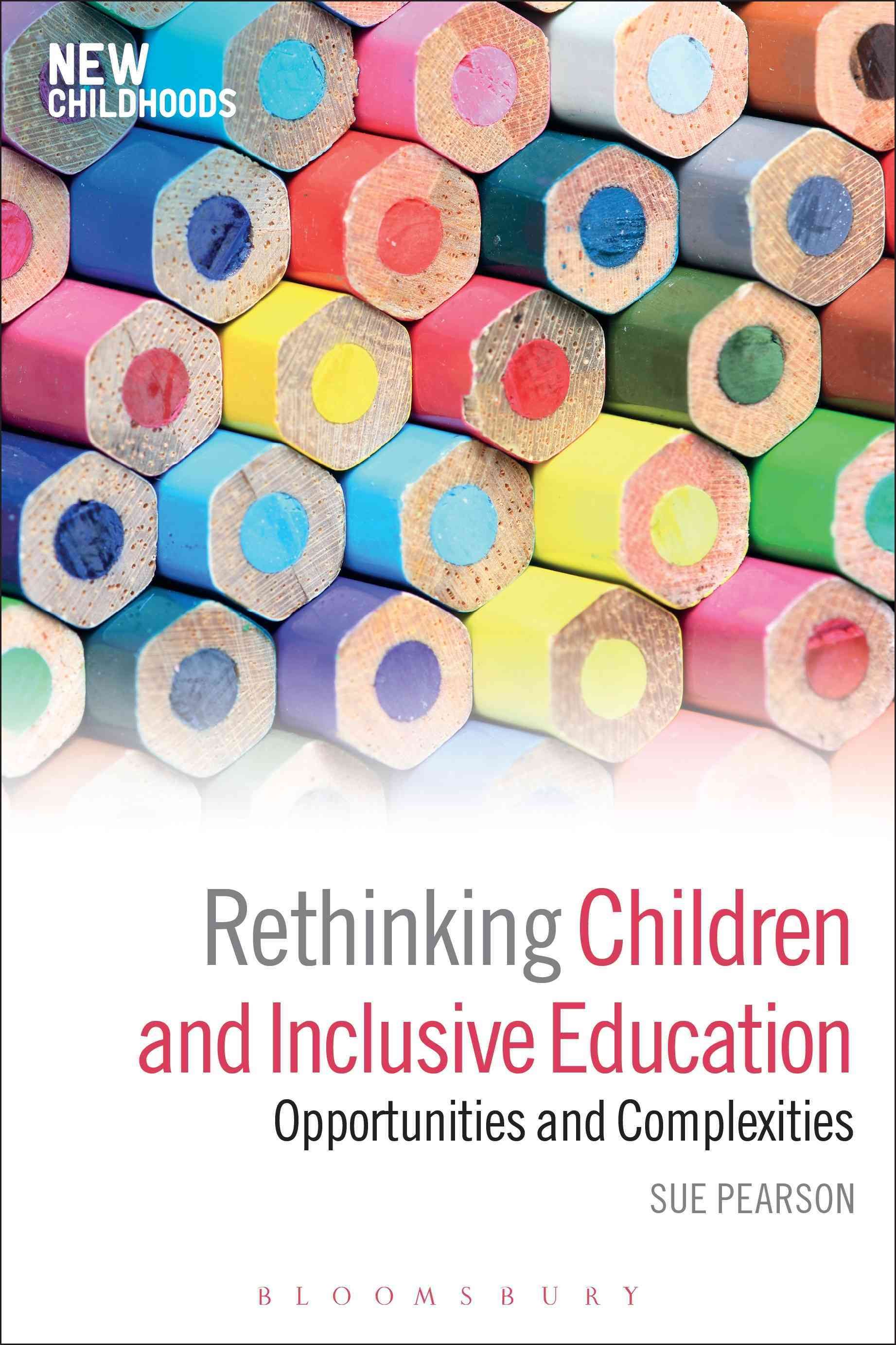 Rethinking Children and Inclusive Education By Pearson, Sue (Hardback)