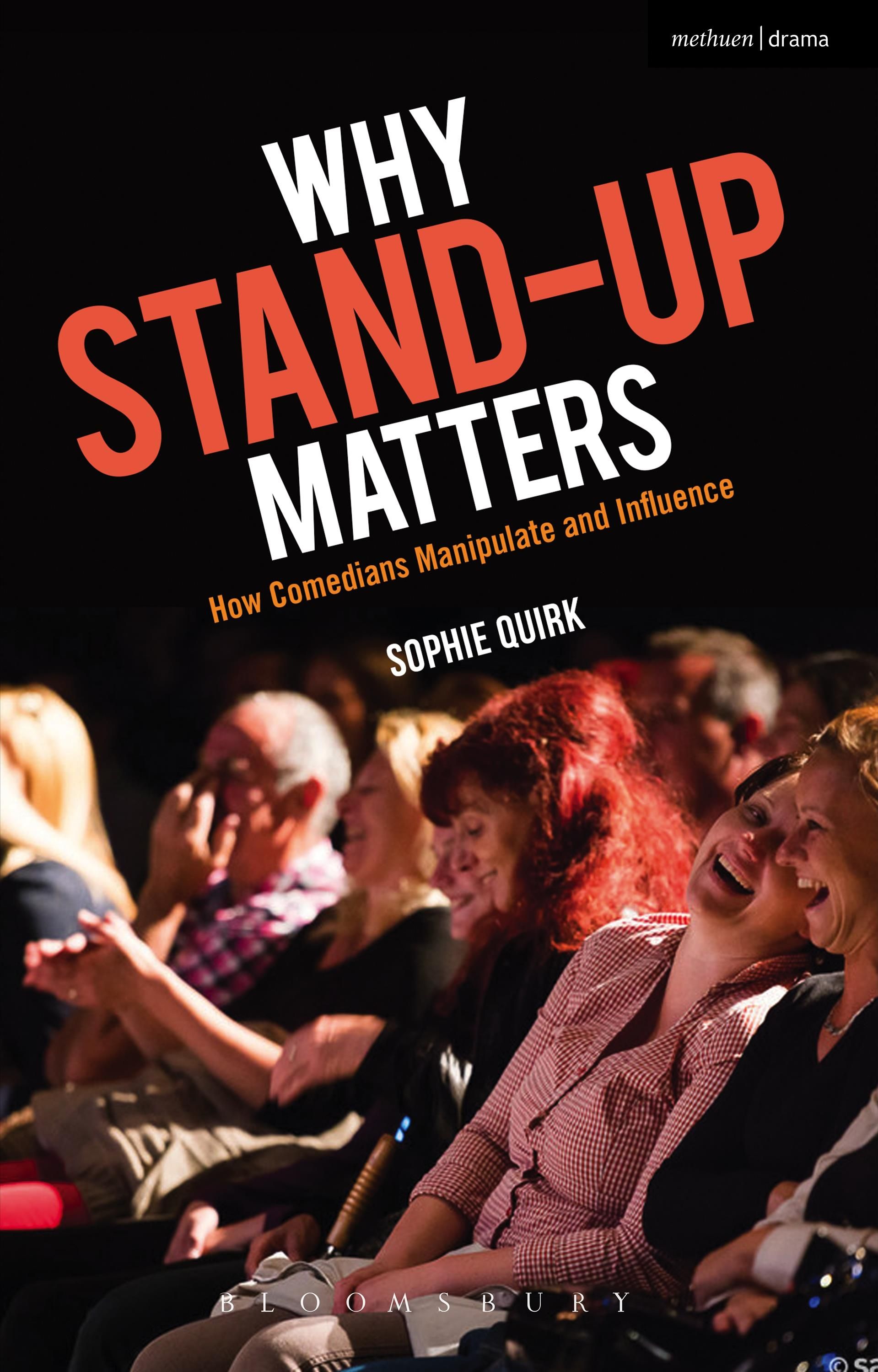 Why Stand-up Matters By Quirk, Sophie 9781472578938 (Hardback)