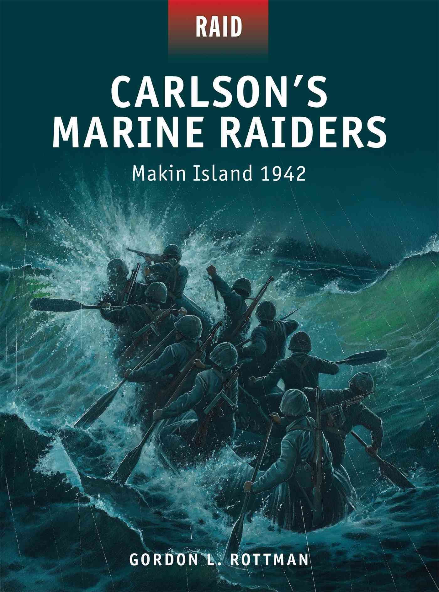 Carlson's Marine Raiders 9781472803276 (Paperback)