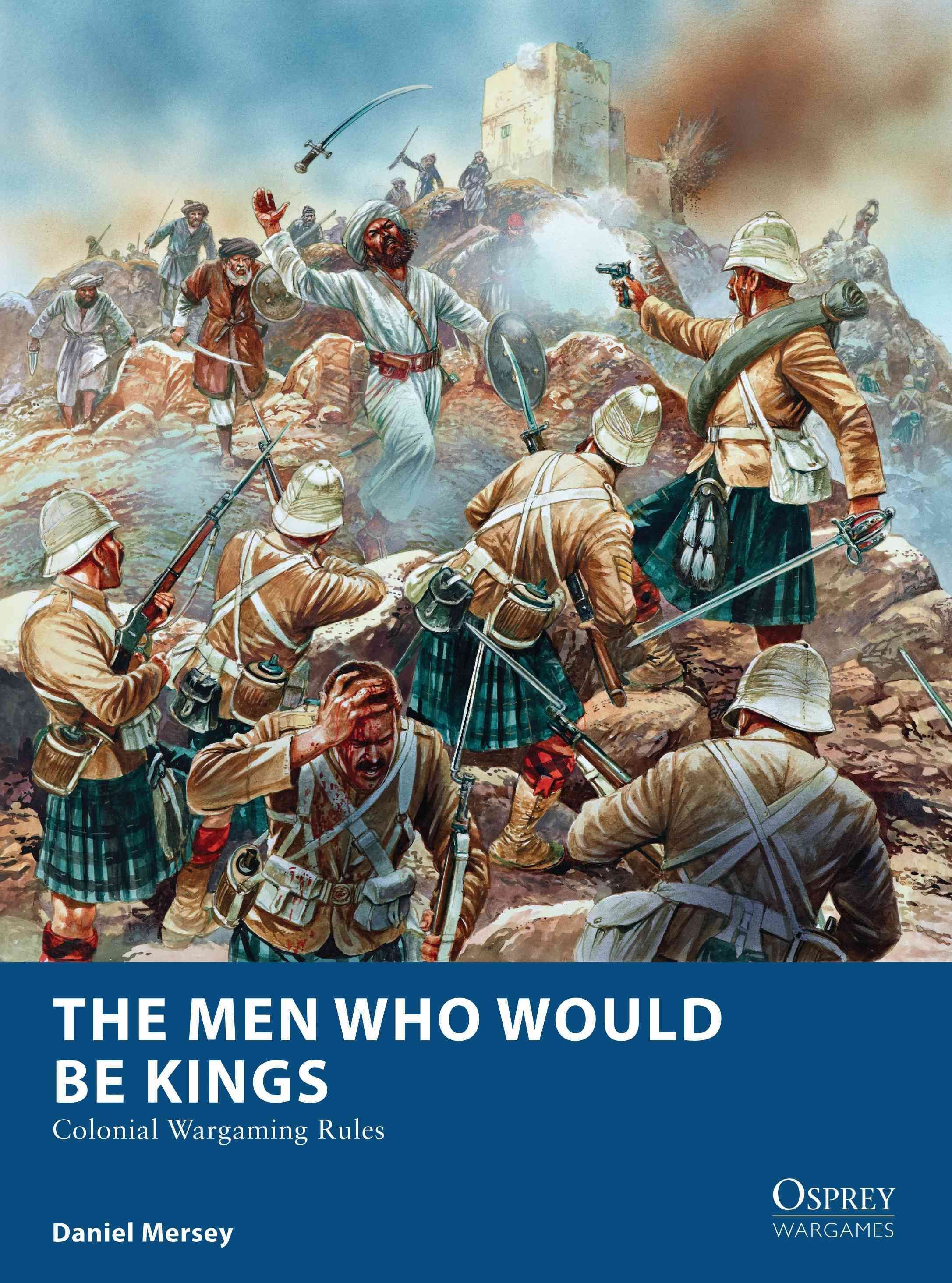 The Men Who Would Be Kings 9781472815002 (Paperback)
