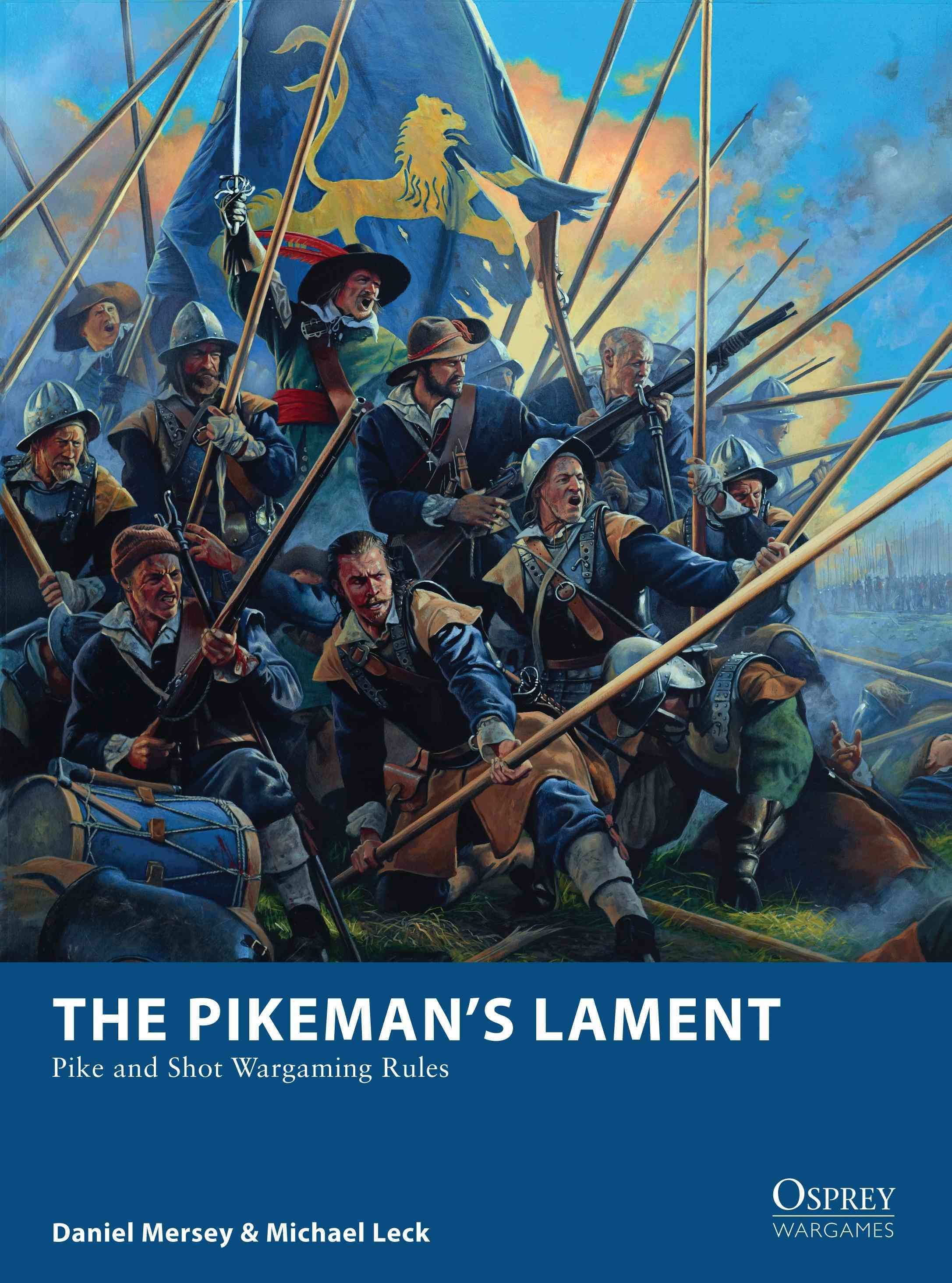 The Pikeman's Lament By Daniel Mersey, Michael Leck 9781472817310