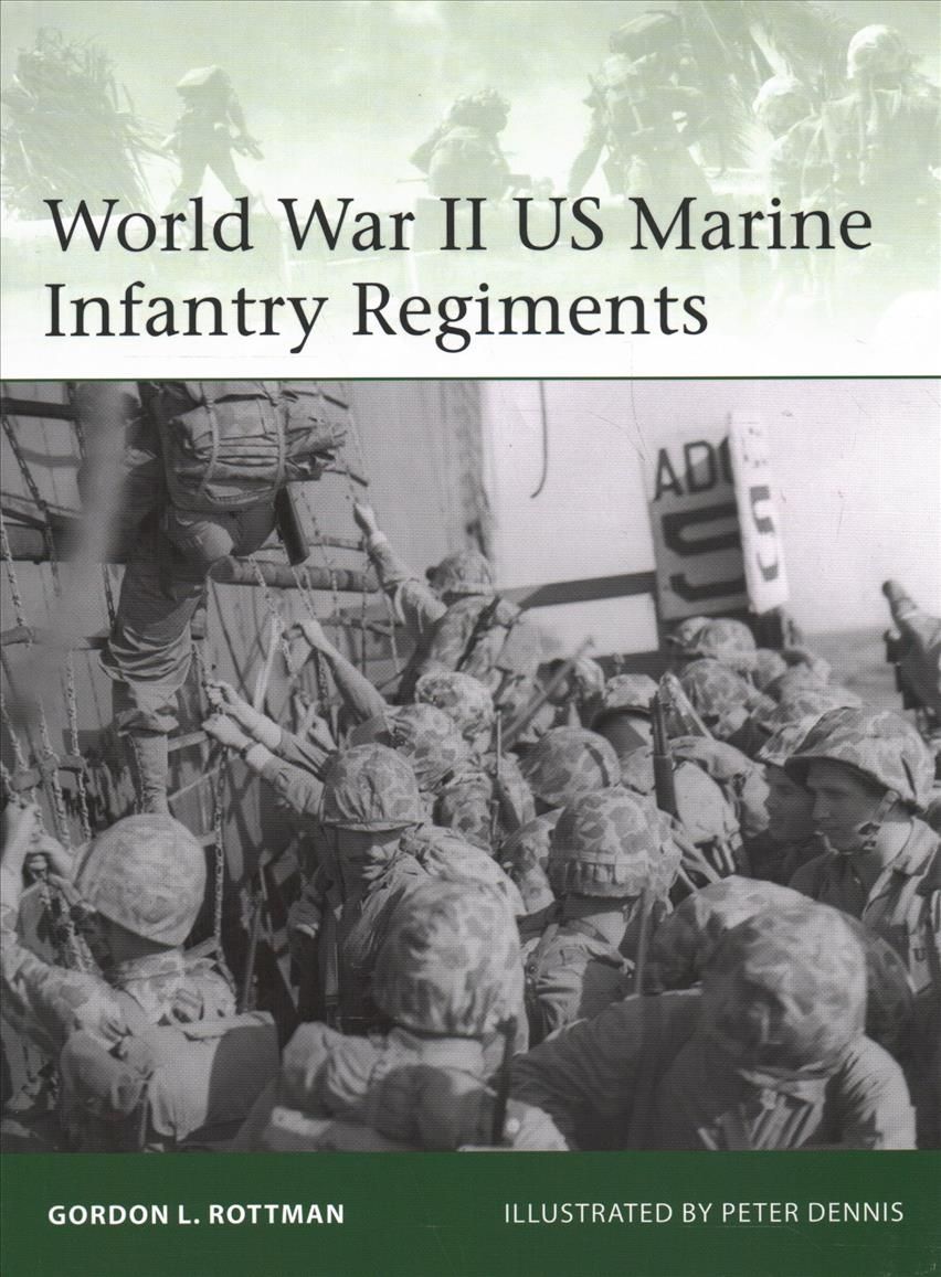 World War II US Marine Infantry Regiments 9781472826084 (Paperback)