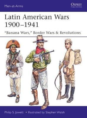 Latin American Wars 1900-1941 9781472826282 (Paperback)