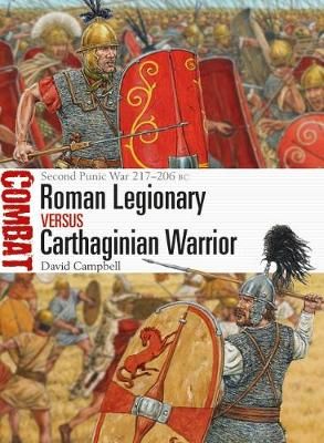Roman Legionary Versus Carthaginian Warrior 9781472828040 (Paperback)