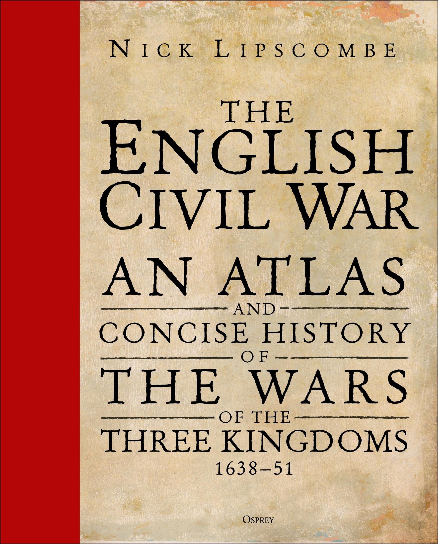 The English Civil War By Nick Lipscombe 9781472829726 (Hardback)