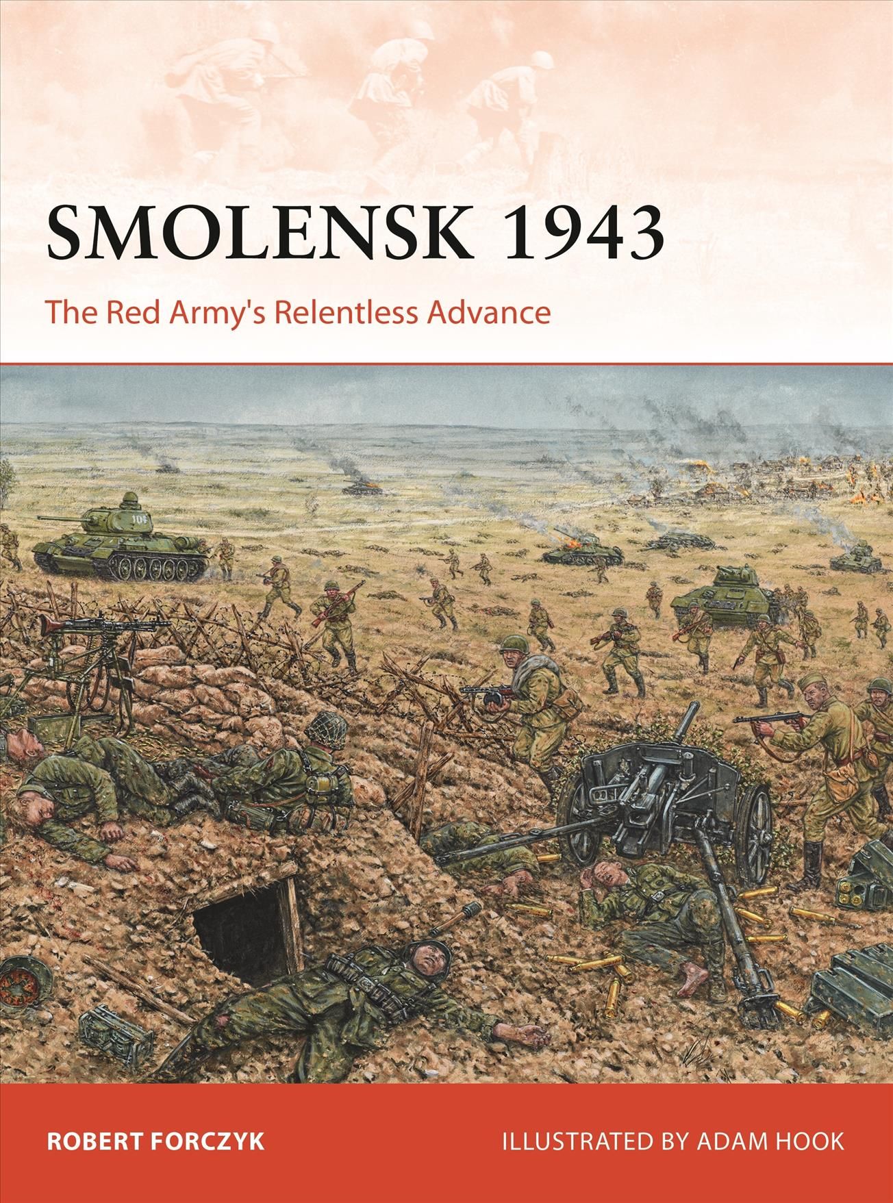 Smolensk 1943 By Robert Forczyk (author), Adam Hook (illustrator)
