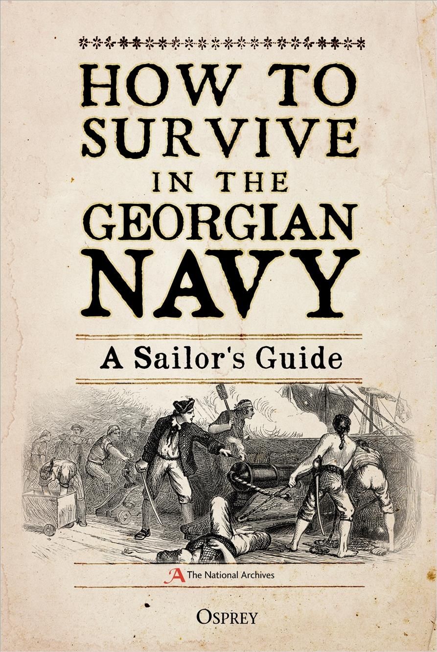 How to Survive in the Georgian Navy 9781472830876 (Hardback)