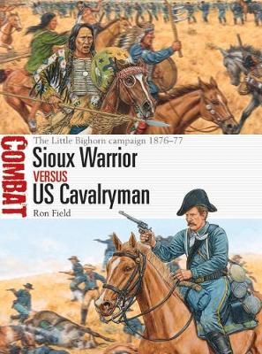 Sioux Warrior Versus US Cavalryman 9781472831880 (Paperback)