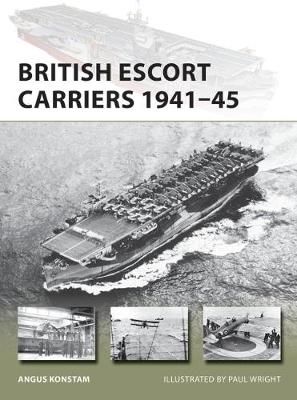 British Escort Carriers 1941-45 9781472836250 (Paperback)