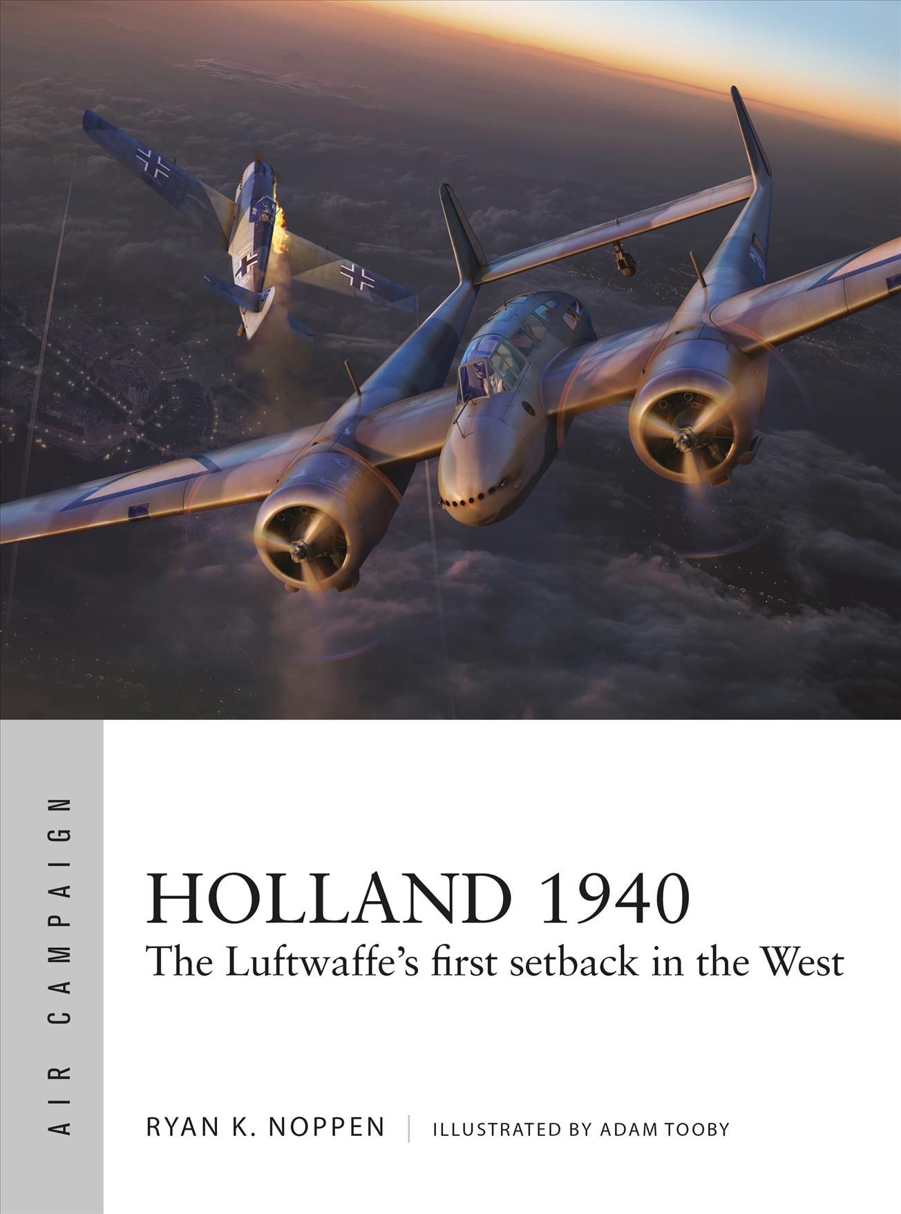 Holland 1940 By Ryan Noppen (author), Adam Tooby (illustrator)