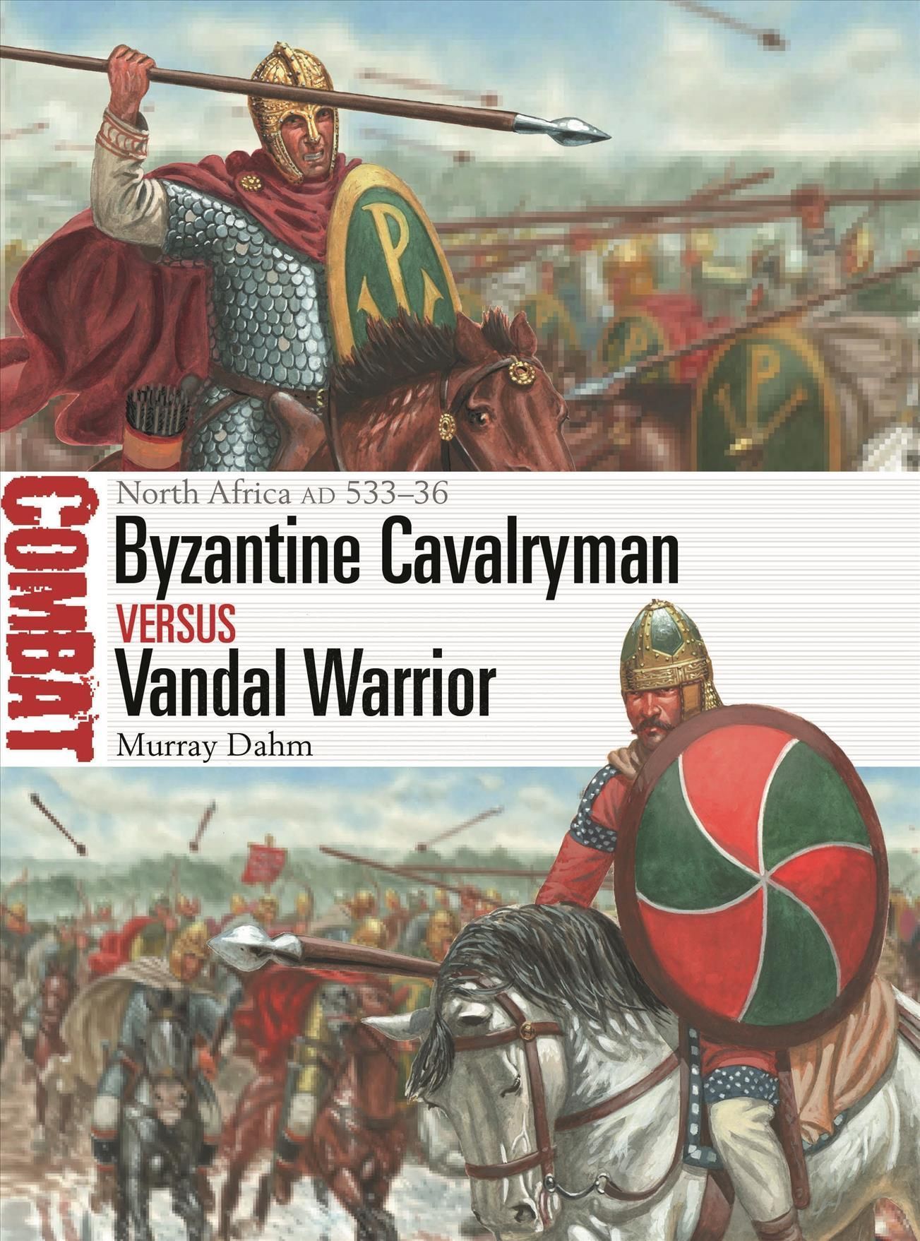 Byzantine Cavalryman Vs Vandal Warrior 9781472853707 (Paperback)