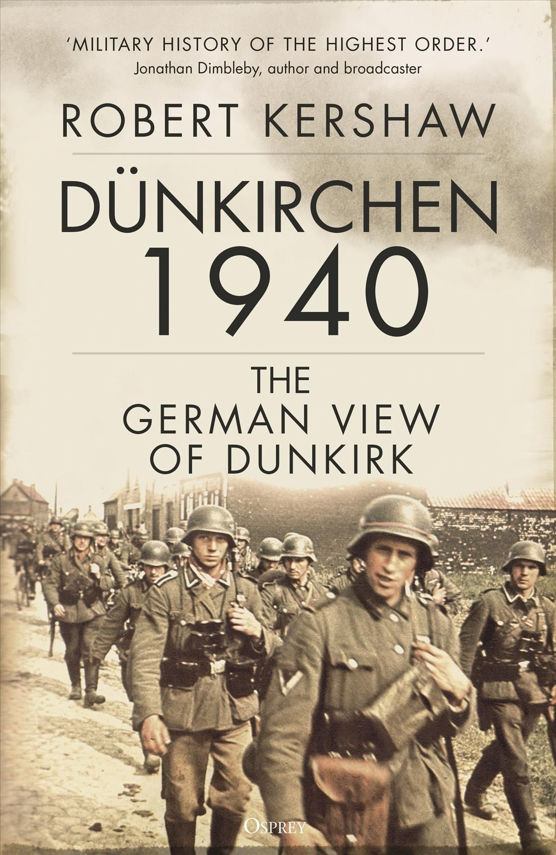 Dünkirchen 1940 By Robert Kershaw 9781472854377 (Hardback)