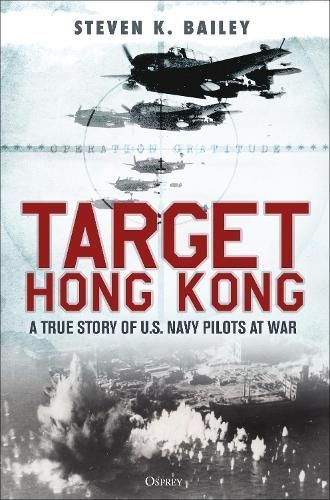 Target Hong Kong By Steven K. Bailey 9781472860101 (Hardback)