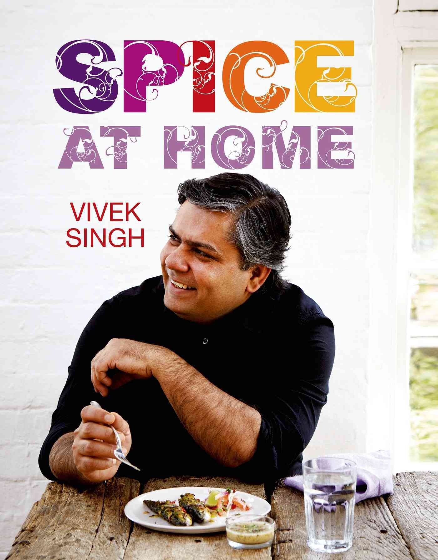 Spice at Home By Vivek Singh 9781472910905 (Hardback)
