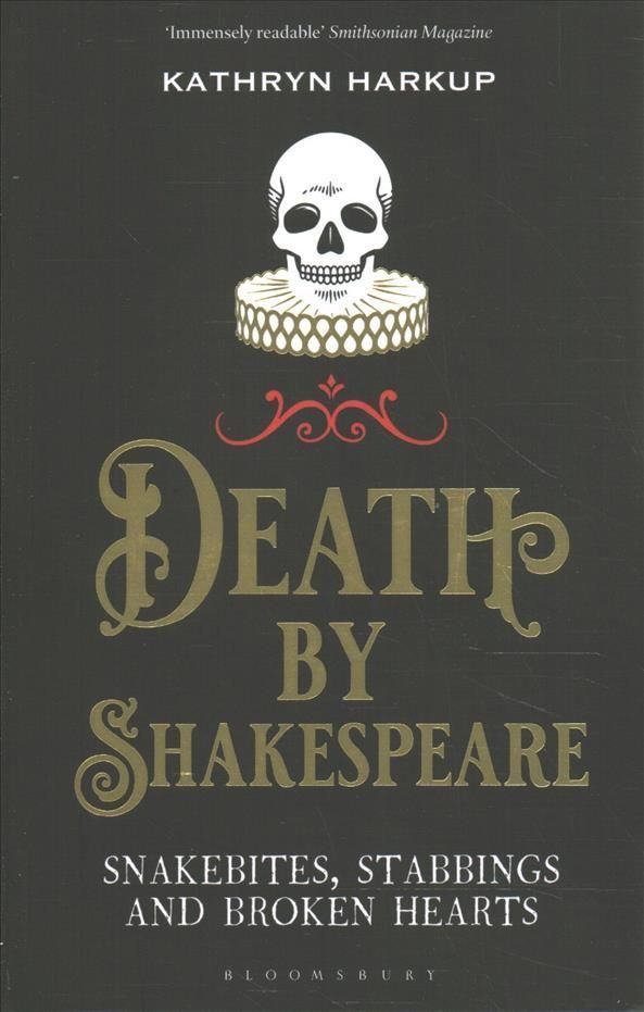 Death by Shakespeare By Kathryn Harkup 9781472958204 (Paperback)