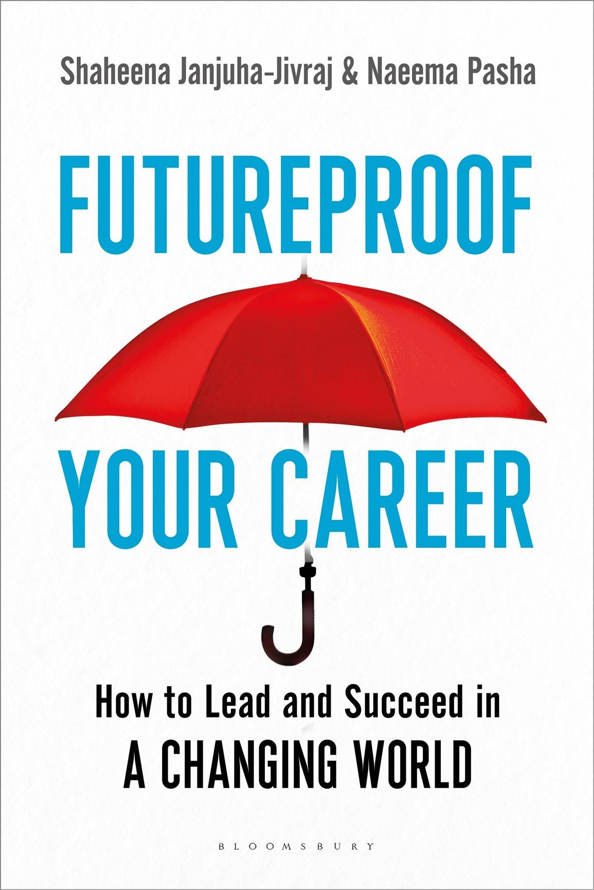 Futureproof Your Career By Shaheena Janjuha-Jivraj, Naeema Pasha